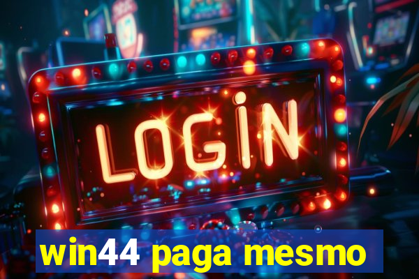 win44 paga mesmo